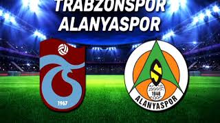 TRABZONSPOR ALANYASPOR FİNAL MAÇI